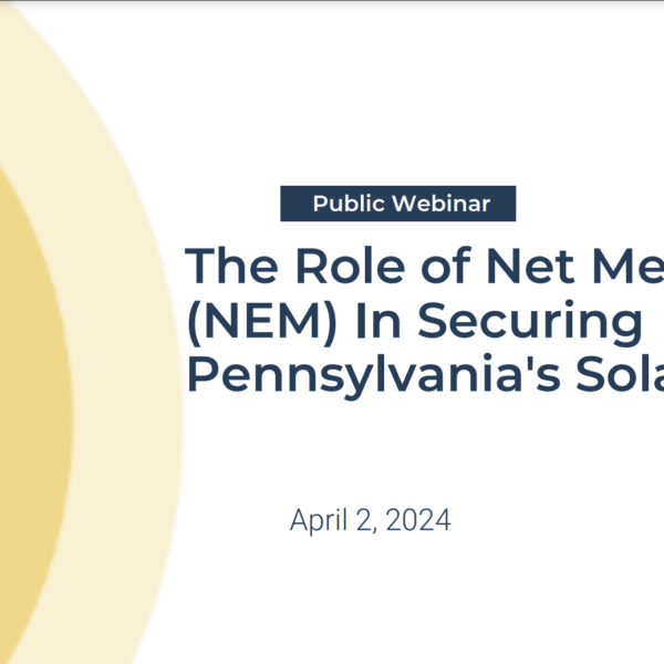 The Role of Net Metering In Securing Pennsylvania’s Solar Future