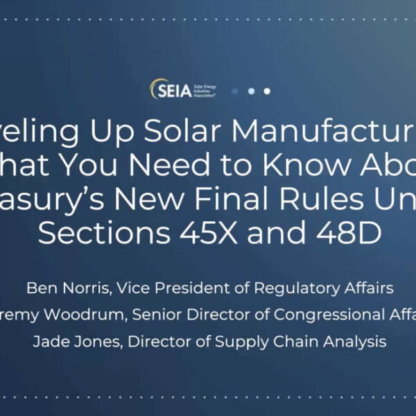 Leveling Up Solar Manufacturing: What You Need To Know About Treasury’s New Final Rules Under Sections 45X and 48D